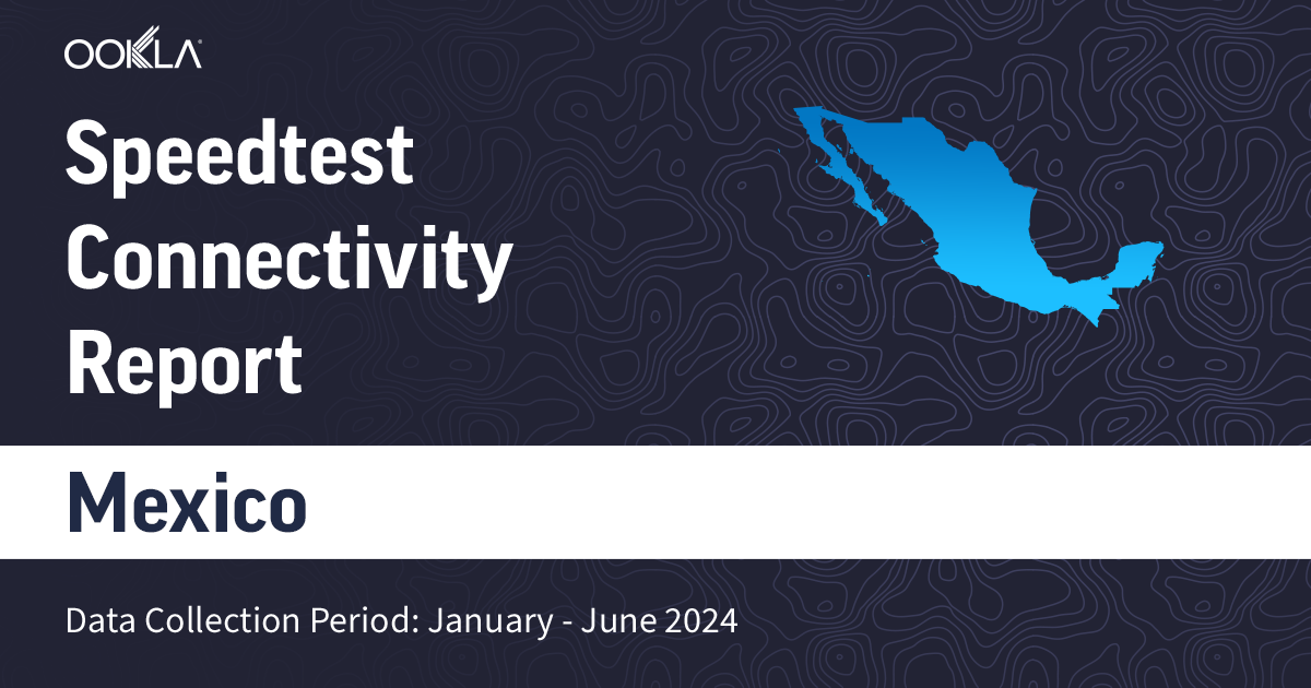 Mexico-Share Connectivity Report